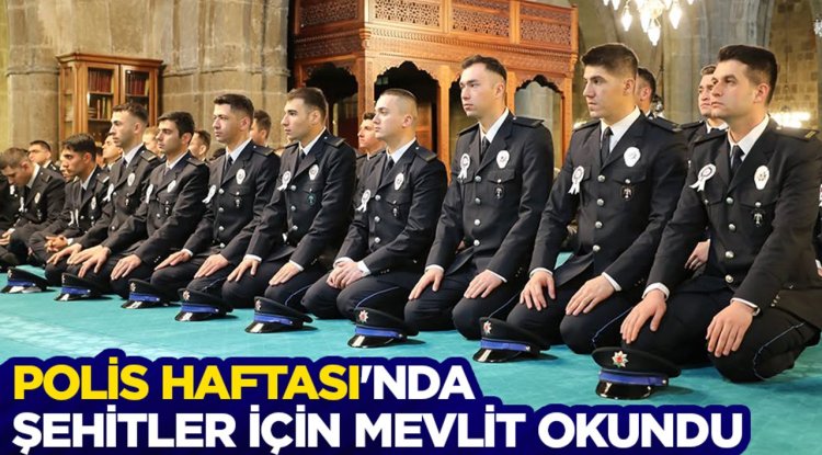 Polis Haftası'nda şehitler için mevlit okundu