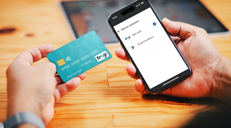 TROY kartlar artık Google Play'de kullanılabilecek