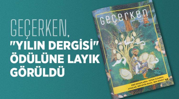 Geçerken, "yılın dergisi" ödülüne layık görüldü
