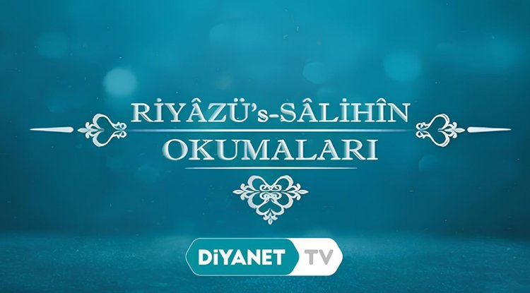 "Riyâzü’s Sâlihîn Okumaları" Diyanet TV'de