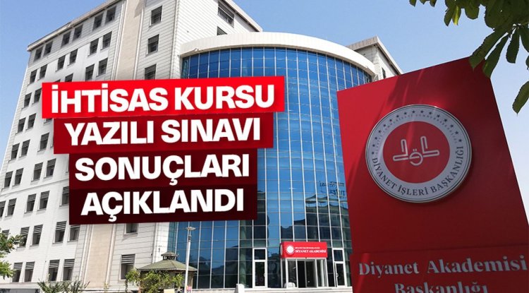 2025 İhtisas Kursu Yazılı Sınavı sonuçları açıklandı