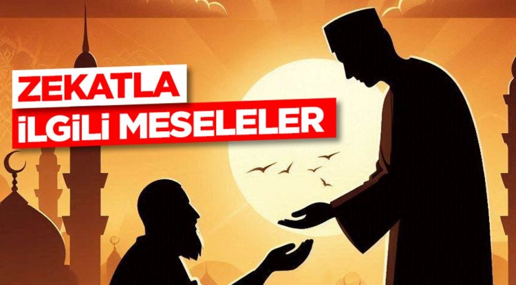 Zekatla İlgili Meseleler