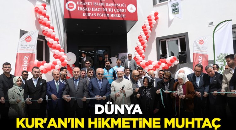 Erbaş: Dünya, Kur'an'ın hikmetine muhtaç