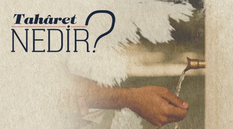 Taharet nedir?