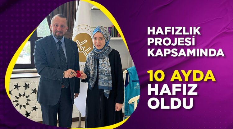 Hafızlık projesi kapsamında 10 Ayda hafız oldu