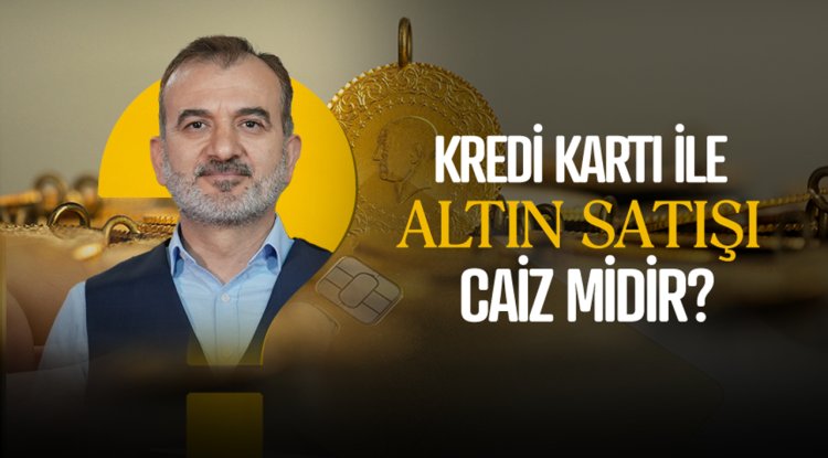 Kredi kartı ile altın satışı caiz midir?