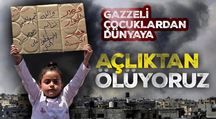 Gazzeli çocuklardan dünyaya "açlıktan ölüyoruz" mesajı