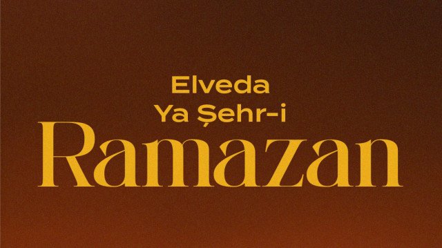 Elveda Ya Şehr-i Ramazan