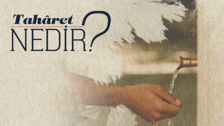 Taharet nedir?