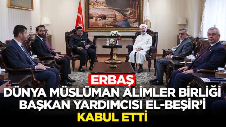 Erbaş, Dünya Müslüman Alimler Birliği Başkan Yardımcısı El-Beşir’i kabul etti