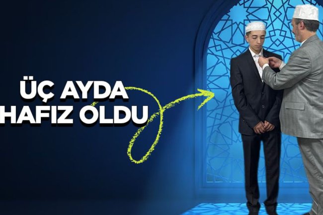 Üç ayda hafız oldu