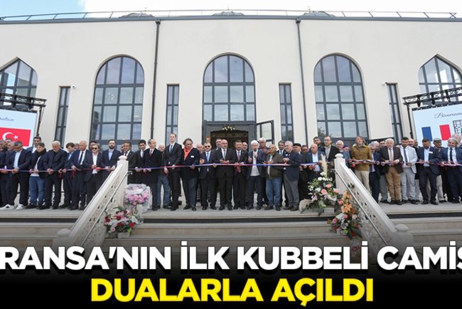 Fransa'nın ilk kubbeli camisi dualarla açıldı