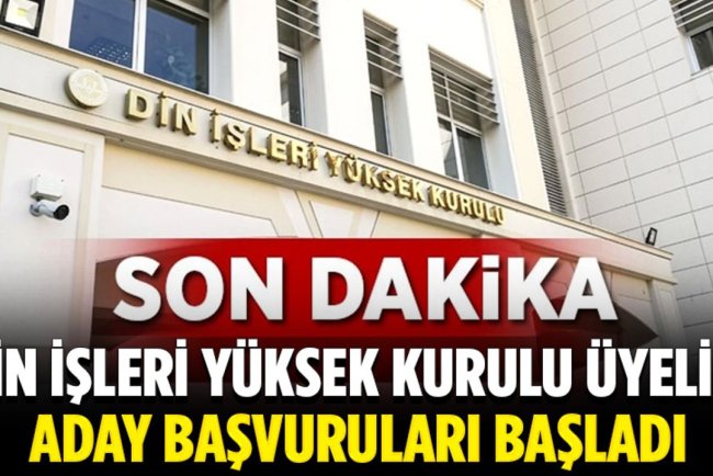 Din İşleri Yüksek Kurulu üyeliği aday başvuruları başladı