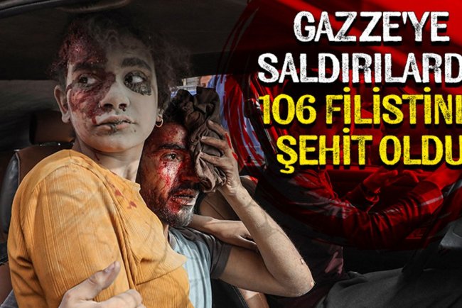 İşgalcilerin Gazze'nin birçok bölgesine düzenlediği yoğun hava saldırılarında 106 Filistinli şehit oldu