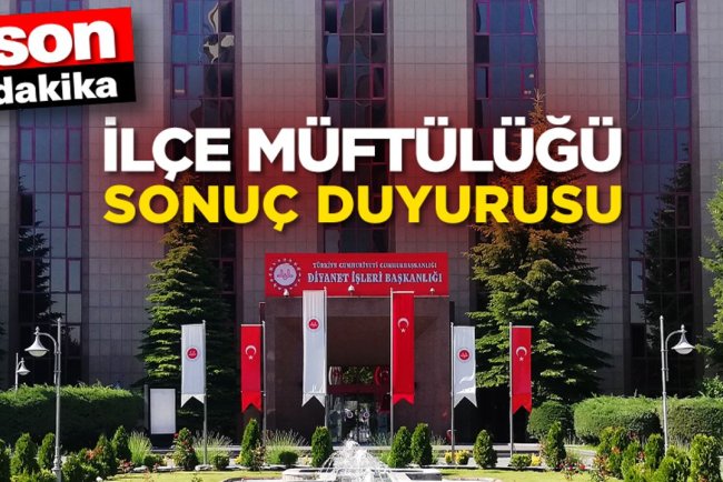 İlçe Müftülüğü Alım Sınavı (Sözlü) Sonuç Duyurusu