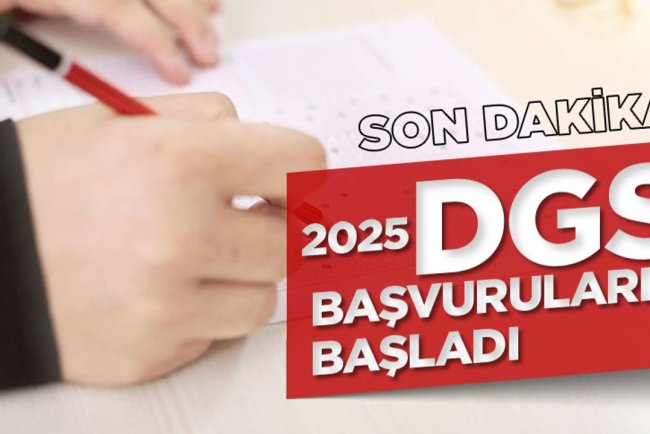 2025-DGS başvuruları başladı