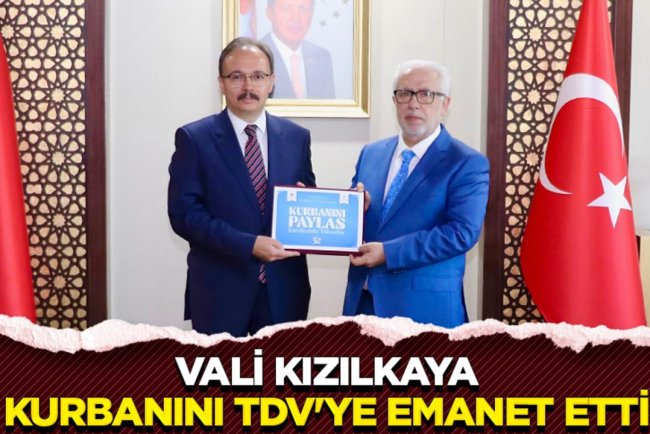 Vali Kızılkaya, kurbanını TDV'ye emanet etti