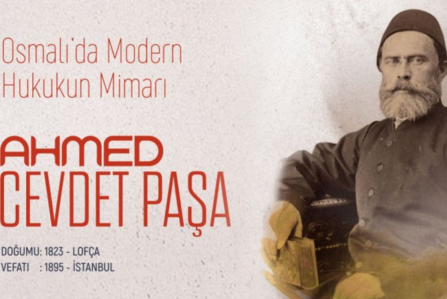 Osmanlı'da Modern Hukukun Mimarı: Ahmed Cevdet Paşa