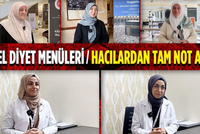 Özel Diyet Menüleri Hacılardan Tam Not Aldı