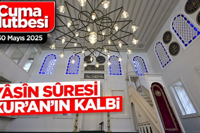30 Mayıs 2025 - Cuma Hutbesi