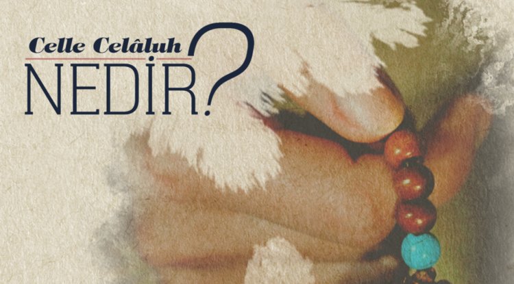 Celle Celaluh Nedir?