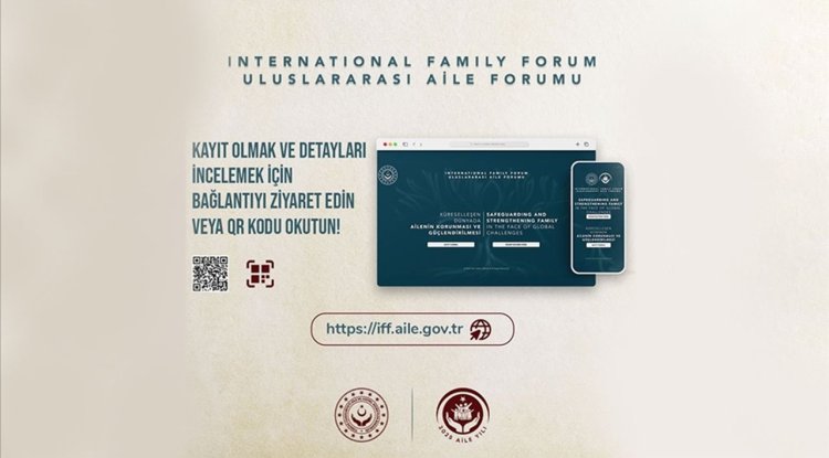 Aile ve Sosyal Hizmetler Bakanlığınca 22-23 Mayıs'ta "Uluslararası Aile Forumu" düzenlenecek
