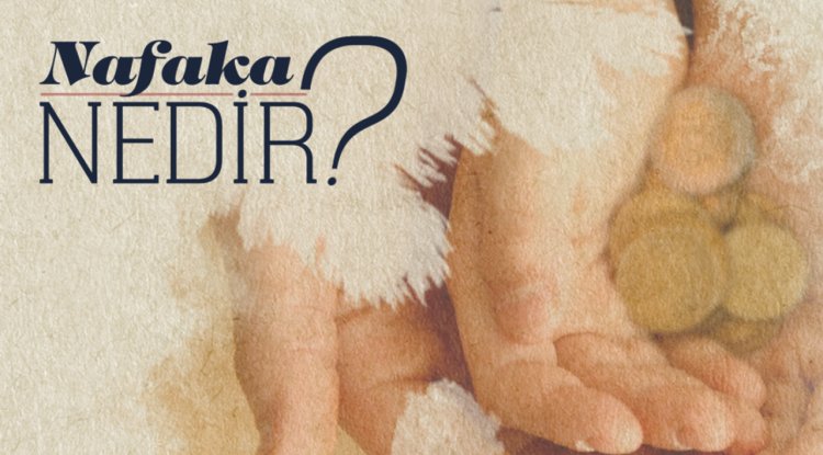 Nafaka nedir?