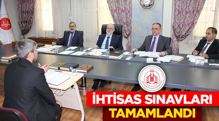 İhtisas sınavları tamamlandı