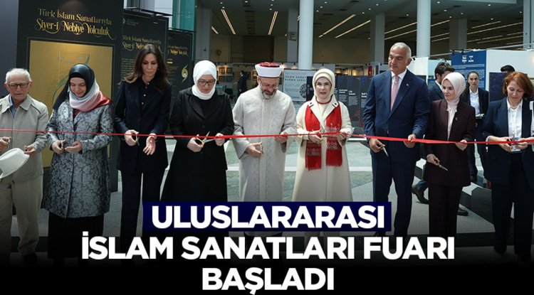 Uluslararası İslam Sanatları Fuarı başladı