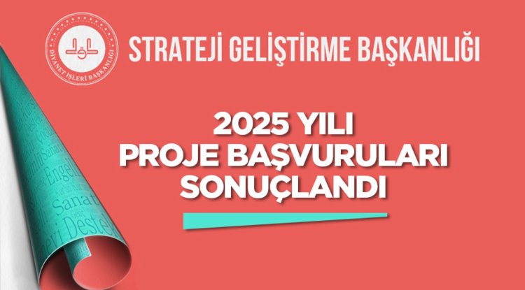 2025 Yılı Proje Başvuruları sonuçlandı