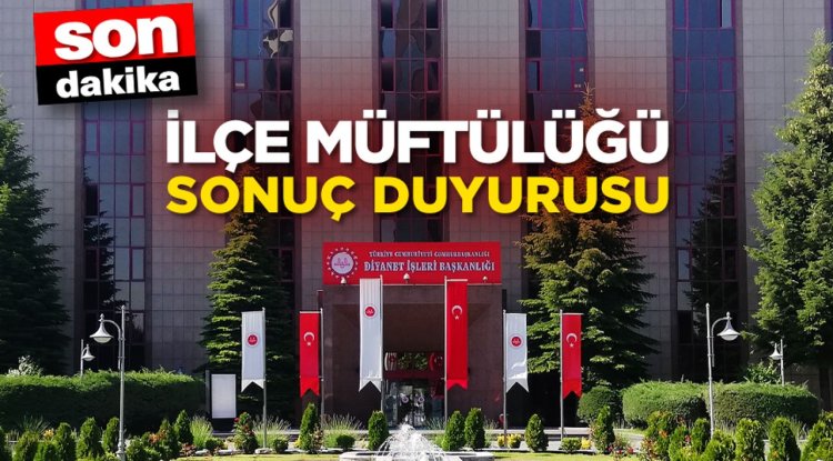 İlçe Müftülüğü Alım Sınavı (Sözlü) Sonuç Duyurusu