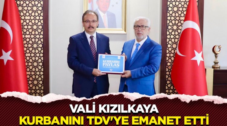 Vali Kızılkaya, kurbanını TDV'ye emanet etti