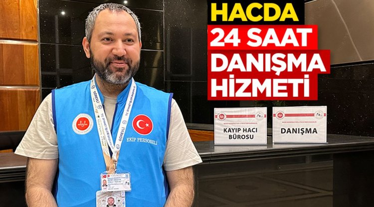 Hacda 24 Saat Danışma Hizmeti