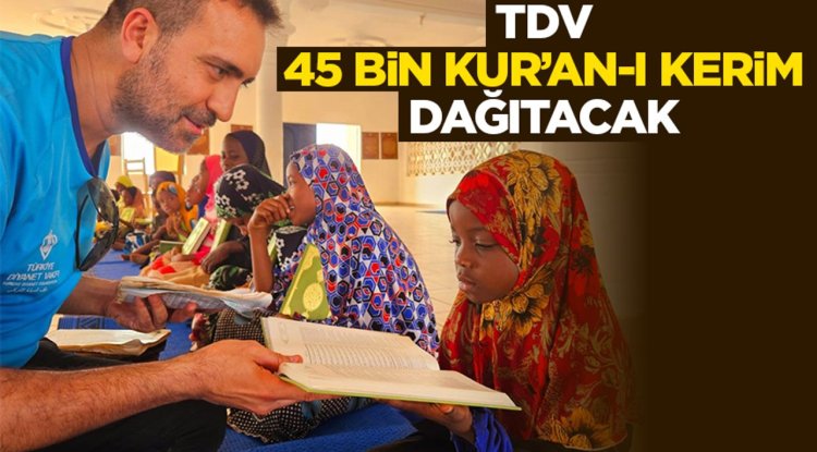 TDV “Bir Kurban Bir Kur’an” kampanyasıyla 45 bin Kur’an-ı Kerim dağıtacak