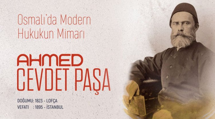 Osmanlı'da Modern Hukukun Mimarı: Ahmed Cevdet Paşa