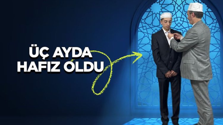 Üç ayda hafız oldu