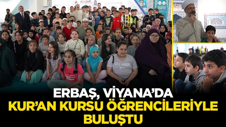 Erbaş, Viyana’da Kur’an kursu öğrencileriyle buluştu