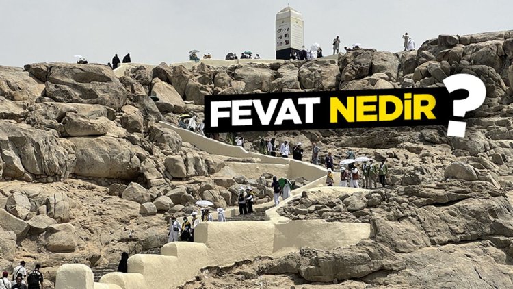 Fevat nedir?