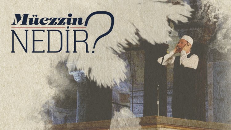 Müezzin nedir?