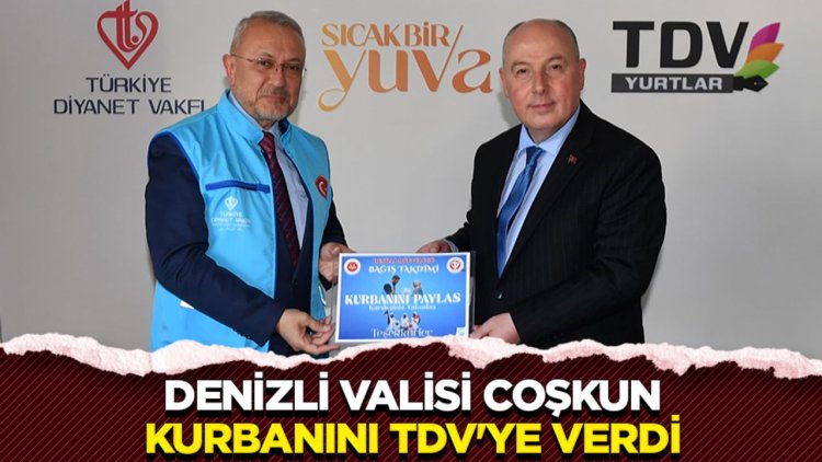 Denizli Valisi Coşkun, kurbanını TDV'ye verdi