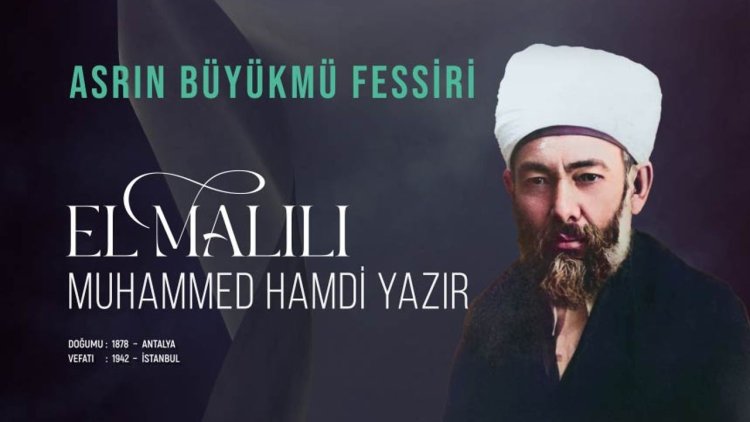 Asrın Büyük Müfessiri: Elmalılı Muhammed Hamdi Yazır