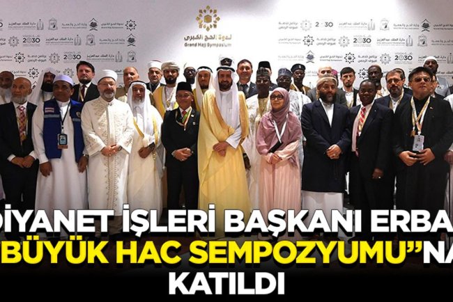 Diyanet İşleri Başkanı Erbaş, Cidde’de “Büyük Hac Sempozyumu”na katıldı
