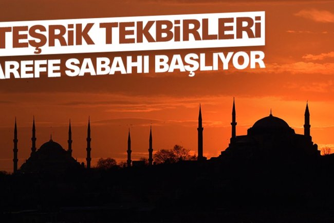 Teşrik tekbirleri arefe sabahı başlıyor