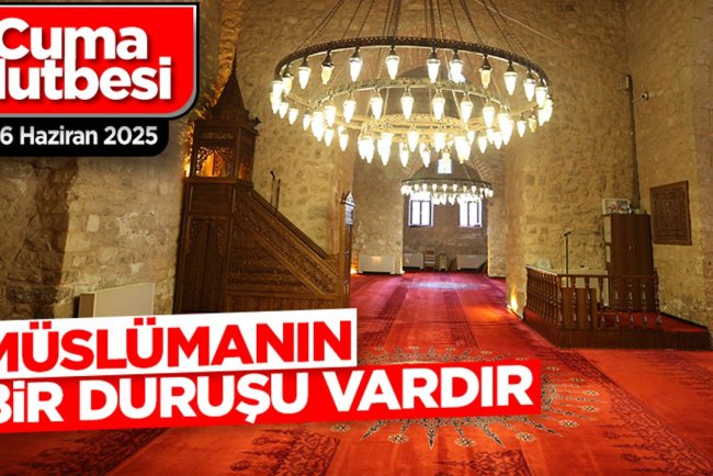 06 Haziran 2025 - Cuma Hutbesi