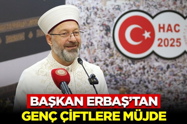 Başkan Erbaş’tan Genç Çiftlere Müjde