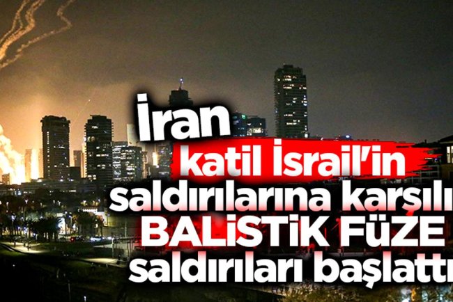 İran, katil İsrail'in saldırılarına karşılık balistik füze saldırıları başlattı