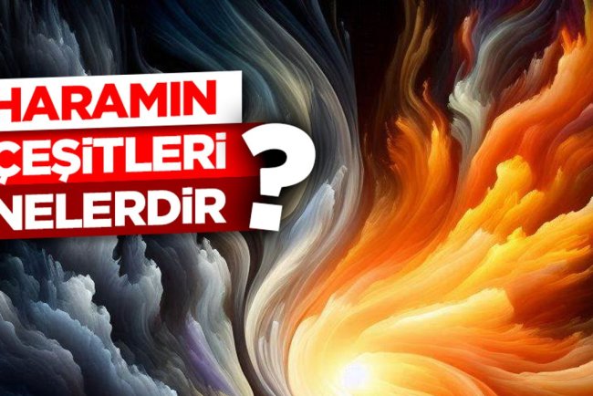Haramın çeşitleri nelerdir?