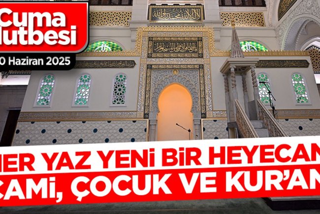20 Haziran 2025 - Cuma Hutbesi