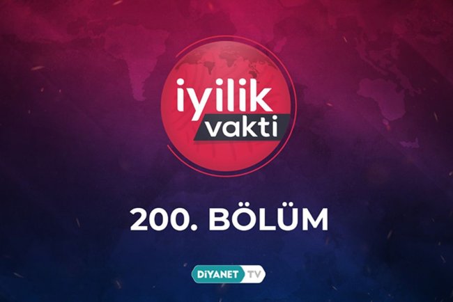 "İyilik Vakti" 200. bölümüyle ekrana geldi