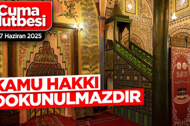 27 Haziran 2025 - Cuma Hutbesi